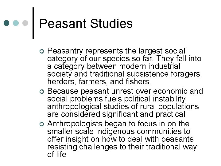 Peasant Studies ¢ ¢ ¢ Peasantry represents the largest social category of our species