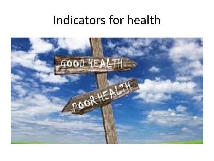 Indicators for health 