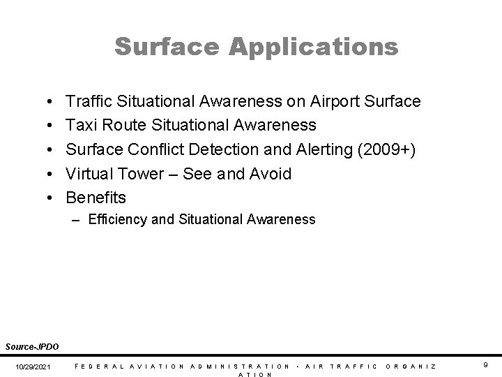 Surface Applications • • • Traffic Situational Awareness on Airport Surface Taxi Route Situational Surface Applications • • • Traffic Situational Awareness on Airport Surface Taxi Route Situational