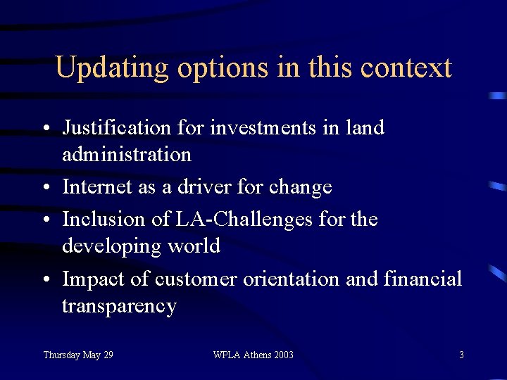 Updating options in this context • Justification for investments in land administration • Internet