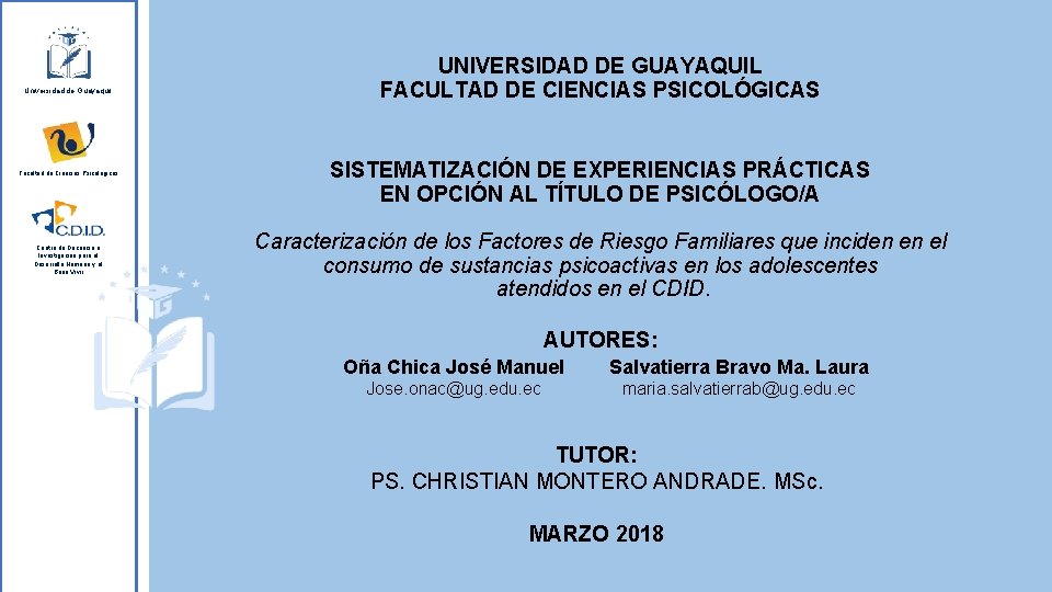 Universidad de Guayaquil Facultad de Ciencias Psicológicas Centro de Docencia e Investigación para el