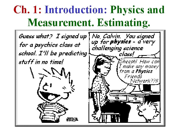 Ch 1 Introduction Physics and Measurement Estimating Chapter