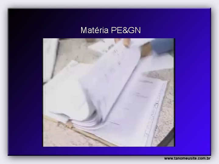 Matéria PE&GN Matéria PE&GN