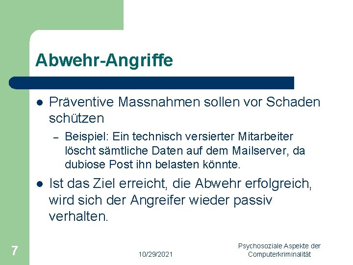 Abwehr-Angriffe l Präventive Massnahmen sollen vor Schaden schützen – l 7 Beispiel: Ein technisch