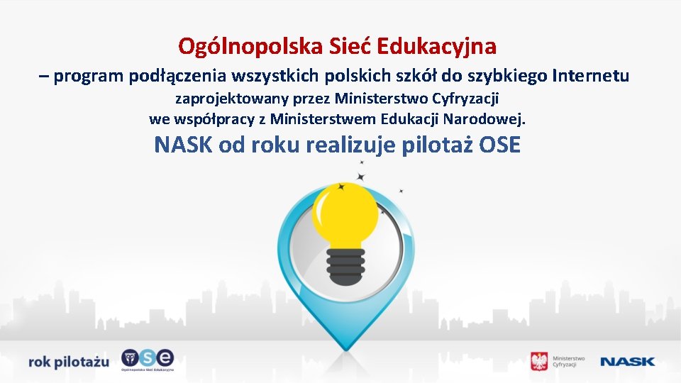 Ogólnopolska Sieć Edukacyjna – program podłączenia wszystkich polskich szkół do szybkiego Internetu zaprojektowany przez