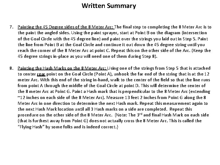 Written Summary 7. Painting the 45 Degree sides of the 8 Meter Arc: The
