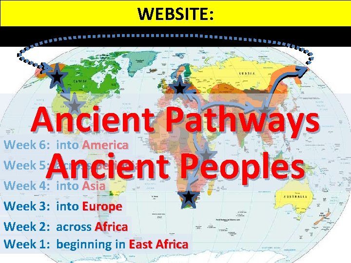WEBSITE: WWW. VAGABONDGEOLOGY. COM Ancient Pathways Ancient Peoples Week 6: Week 5: Week 4: