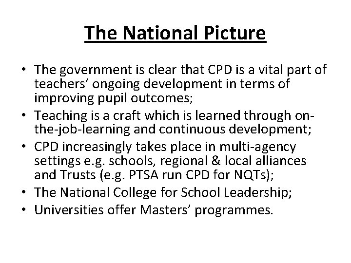 The National Picture • The government is clear that CPD is a vital part