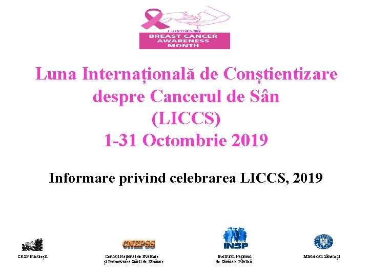 Luna Internațională de Conștientizare despre Cancerul de Sân (LICCS) 1 -31 Octombrie 2019 Informare