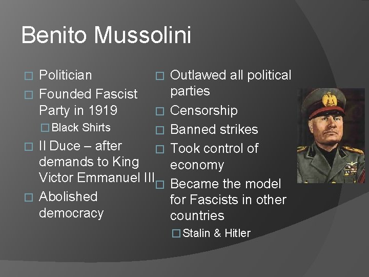 Benito Mussolini Politician � Founded Fascist Party in 1919 � � Black Shirts � Benito Mussolini Politician � Founded Fascist Party in 1919 � � Black Shirts �