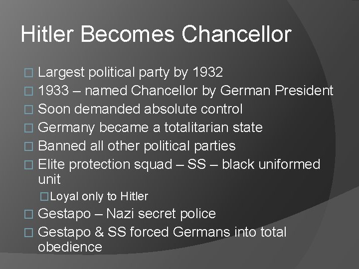 Hitler Becomes Chancellor Largest political party by 1932 � 1933 – named Chancellor by Hitler Becomes Chancellor Largest political party by 1932 � 1933 – named Chancellor by