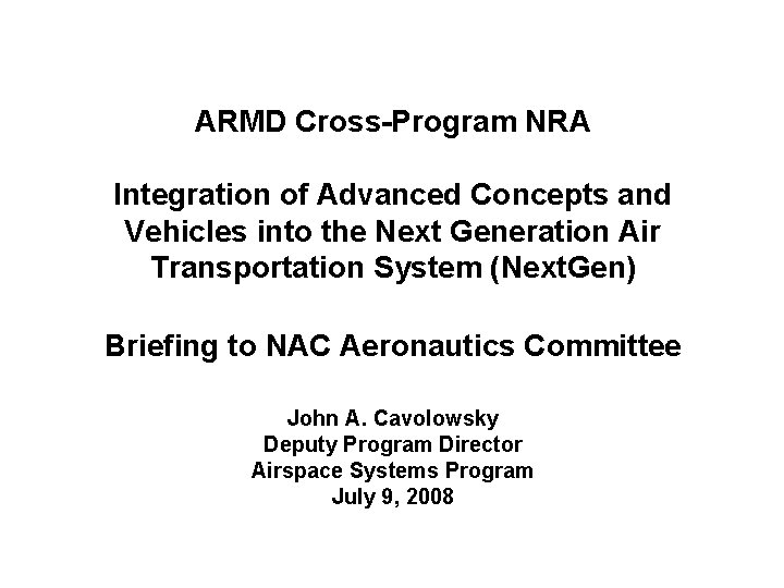 ARMD Cross-Program NRA Integration of Advanced Concepts and Vehicles into the Next Generation Air