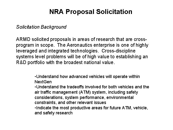 NRA Proposal Solicitation Background ARMD solicited proposals in areas of research that are crossprogram