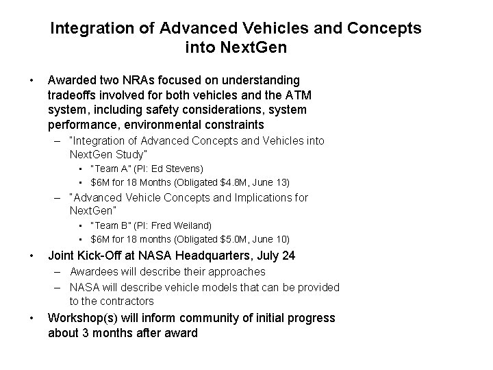 Integration of Advanced Vehicles and Concepts into Next. Gen • Awarded two NRAs focused