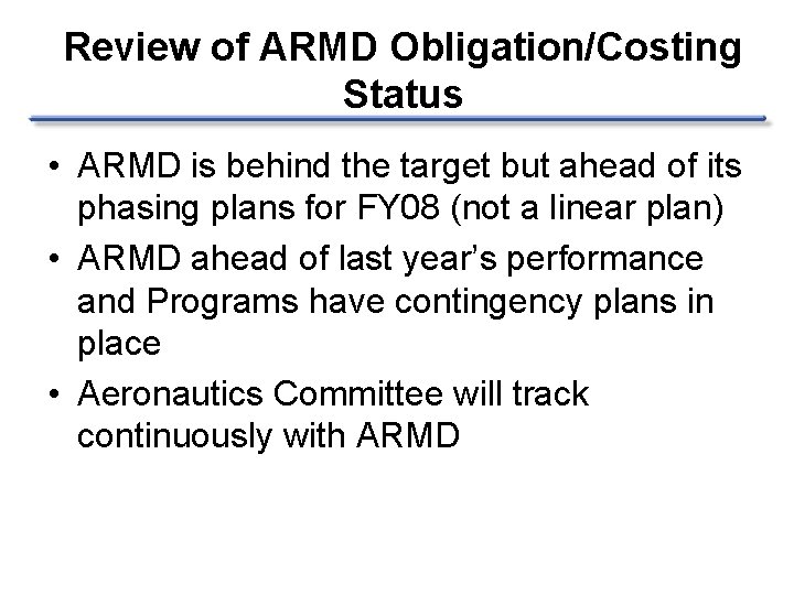 Review of ARMD Obligation/Costing Status • ARMD is behind the target but ahead of