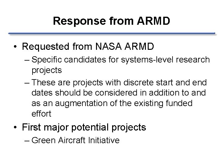 Response from ARMD • Requested from NASA ARMD – Specific candidates for systems-level research