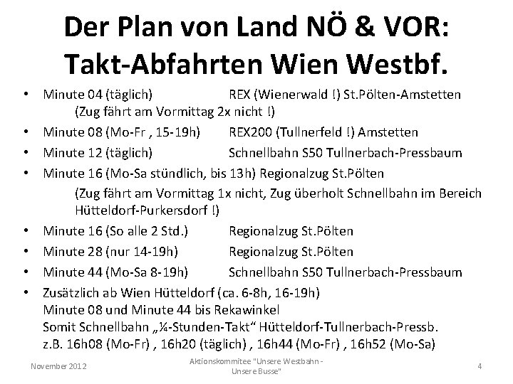 Der Plan von Land NÖ & VOR: Takt-Abfahrten Wien Westbf. • Minute 04 (täglich)