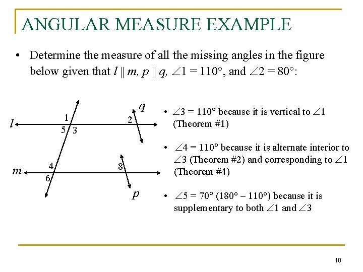 ANGULAR MEASURE EXAMPLE • Determine the measure of all the missing angles in the