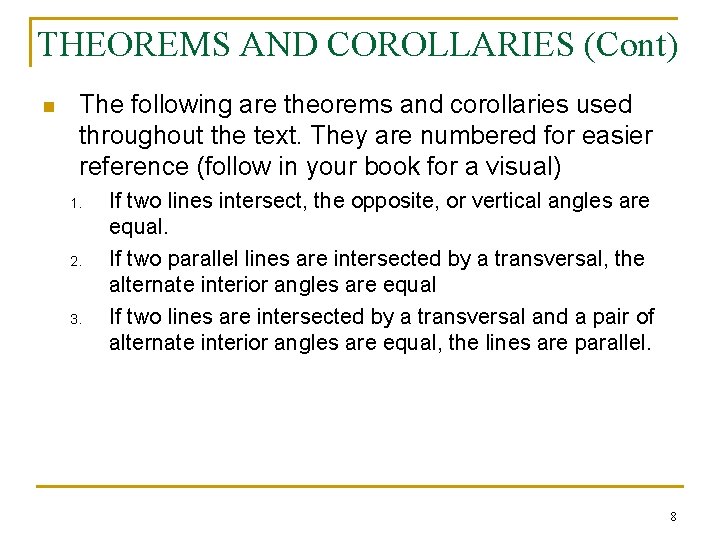 THEOREMS AND COROLLARIES (Cont) n The following are theorems and corollaries used throughout the