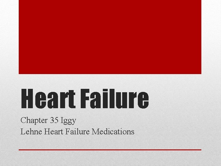 Heart Failure Chapter 35 Iggy Lehne Heart Failure Medications 