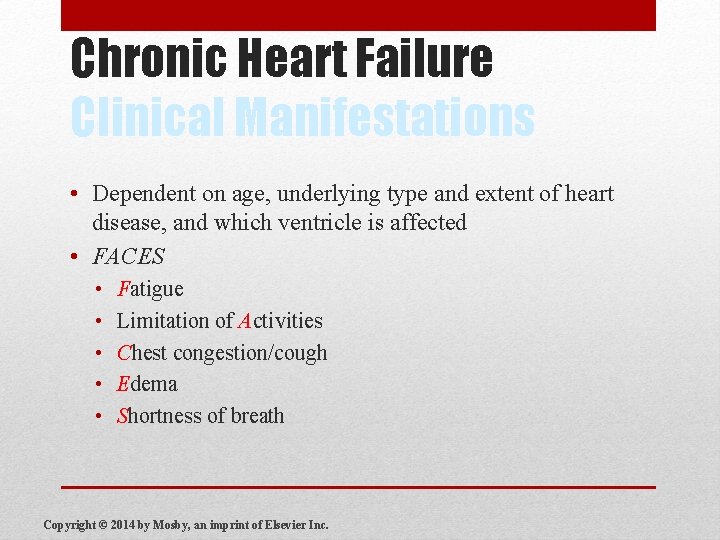 Chronic Heart Failure Clinical Manifestations • Dependent on age, underlying type and extent of
