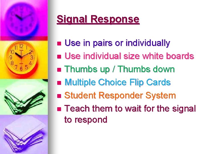 Signal Response Use in pairs or individually n Use individual size white boards n