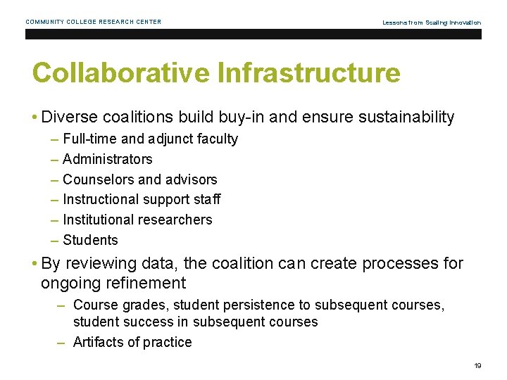 COMMUNITY COLLEGE RESEARCH CENTER Lessons from Scaling Innovation Collaborative Infrastructure • Diverse coalitions build