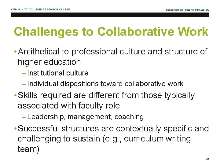 COMMUNITY COLLEGE RESEARCH CENTER Lessons from Scaling Innovation Challenges to Collaborative Work • Antithetical