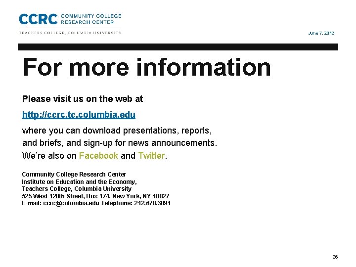 COMMUNITY COLLEGE RESEARCH CENTER Lessons from Scaling Innovation June 7, 2012 For more information