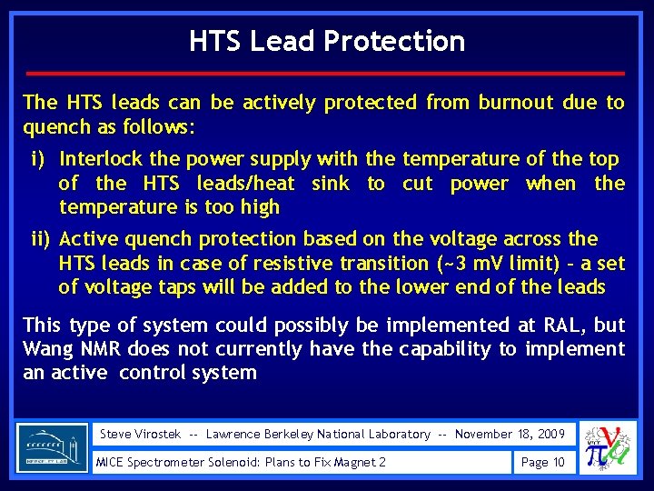 HTS Lead Protection The HTS leads can be actively protected from burnout due to
