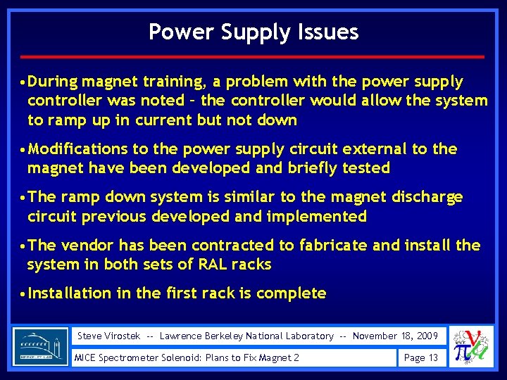 Power Supply Issues • During magnet training, a problem with the power supply controller