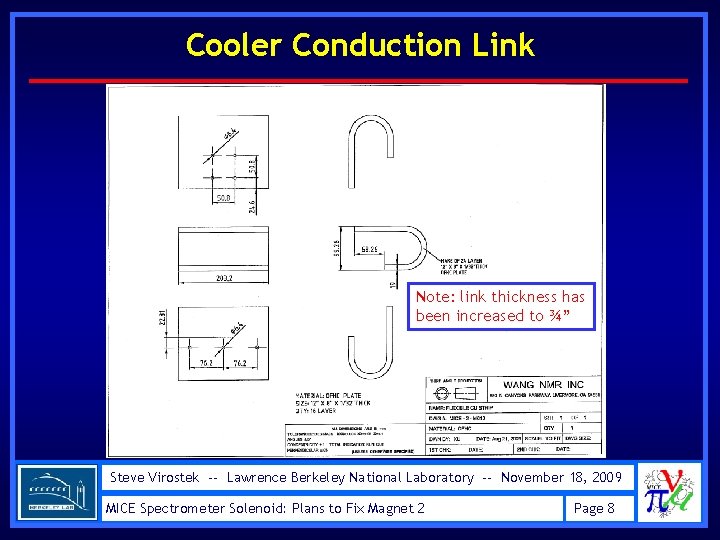 Cooler Conduction Link Note: link thickness has been increased to ¾” Steve Virostek --