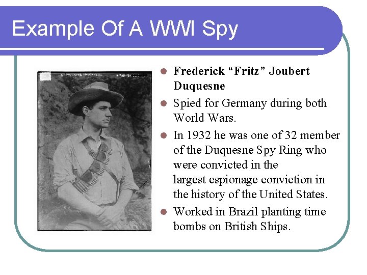 Example Of A WWI Spy Frederick “Fritz” Joubert Duquesne l Spied for Germany during