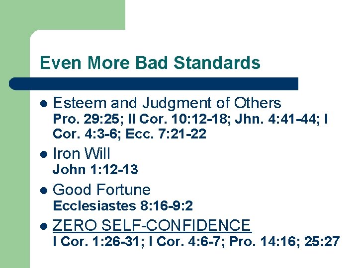 Even More Bad Standards l Esteem and Judgment of Others Pro. 29: 25; II