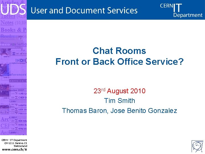 Chat Rooms Front or Back Office Service? 23 rd August 2010 Tim Smith Thomas