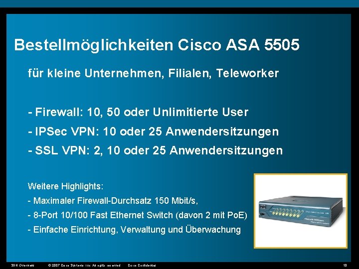 Bestellmöglichkeiten Cisco ASA 5505 für kleine Unternehmen, Filialen, Teleworker - Firewall: 10, 50 oder