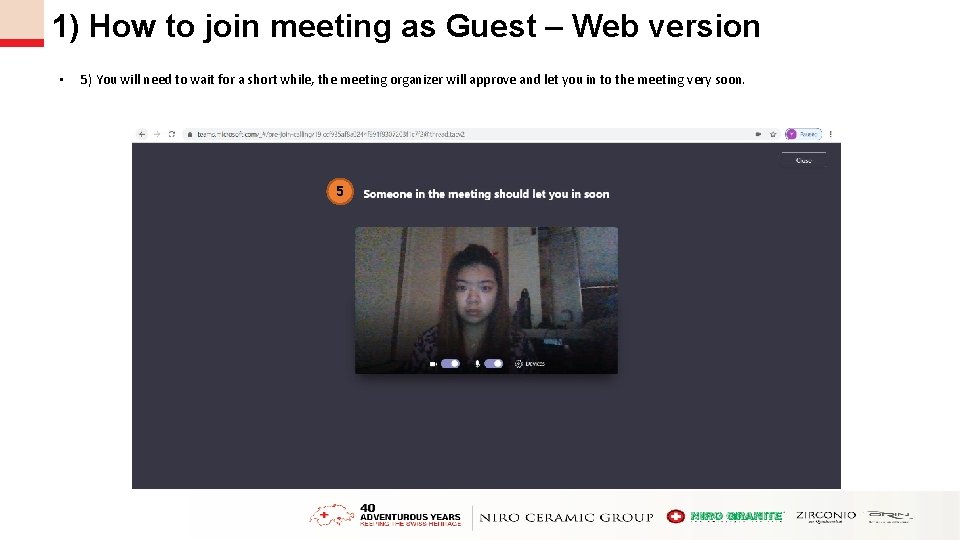 1) How to join meeting as Guest – Web version • 5) You will