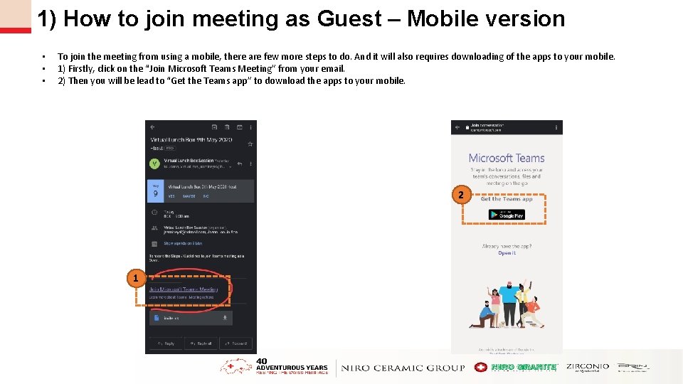 1) How to join meeting as Guest – Mobile version • • • To