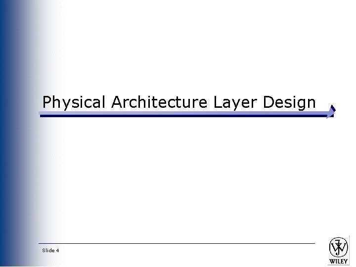 Physical Architecture Layer Design Slide 4 