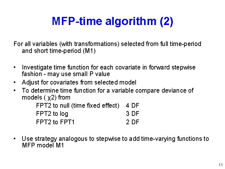 MFP-time algorithm (2) For all variables (with transformations) selected from full time-period and short