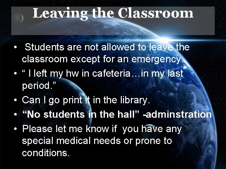 Leaving the Classroom • Students are not allowed to leave the classroom except for Leaving the Classroom • Students are not allowed to leave the classroom except for