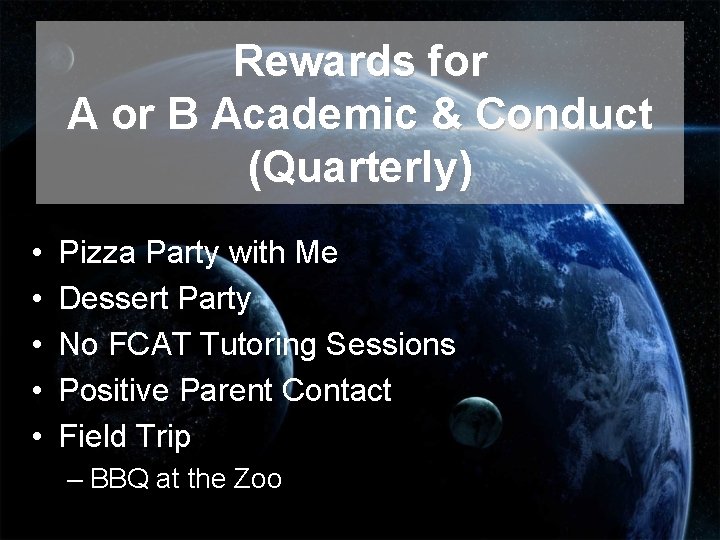 Rewards for A or B Academic & Conduct (Quarterly) • • • Pizza Party Rewards for A or B Academic & Conduct (Quarterly) • • • Pizza Party