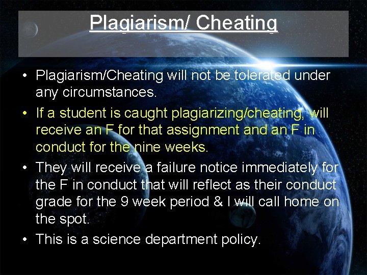 Plagiarism/ Cheating • Plagiarism/Cheating will not be tolerated under any circumstances. • If a Plagiarism/ Cheating • Plagiarism/Cheating will not be tolerated under any circumstances. • If a