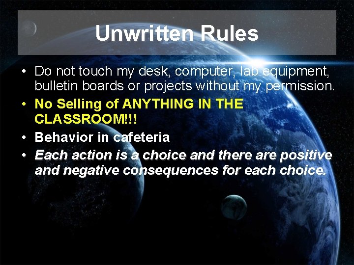 Unwritten Rules • Do not touch my desk, computer, lab equipment, bulletin boards or Unwritten Rules • Do not touch my desk, computer, lab equipment, bulletin boards or