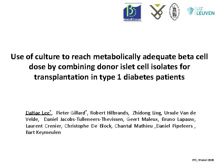 Use of culture to reach metabolically adequate beta cell dose by combining donor islet
