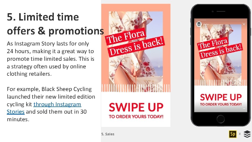 5. Limited time offers & promotions As Instagram Story lasts for only 24 hours,