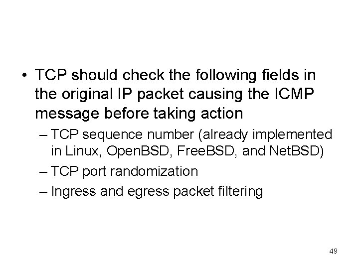  • TCP should check the following fields in the original IP packet causing