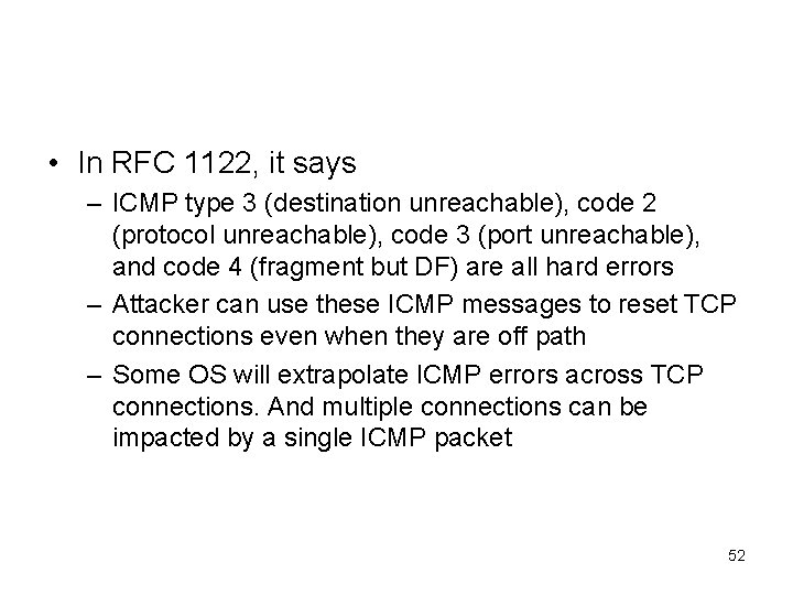  • In RFC 1122, it says – ICMP type 3 (destination unreachable), code