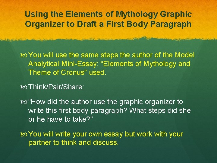 Using the Elements of Mythology Graphic Organizer to Draft a First Body Paragraph You