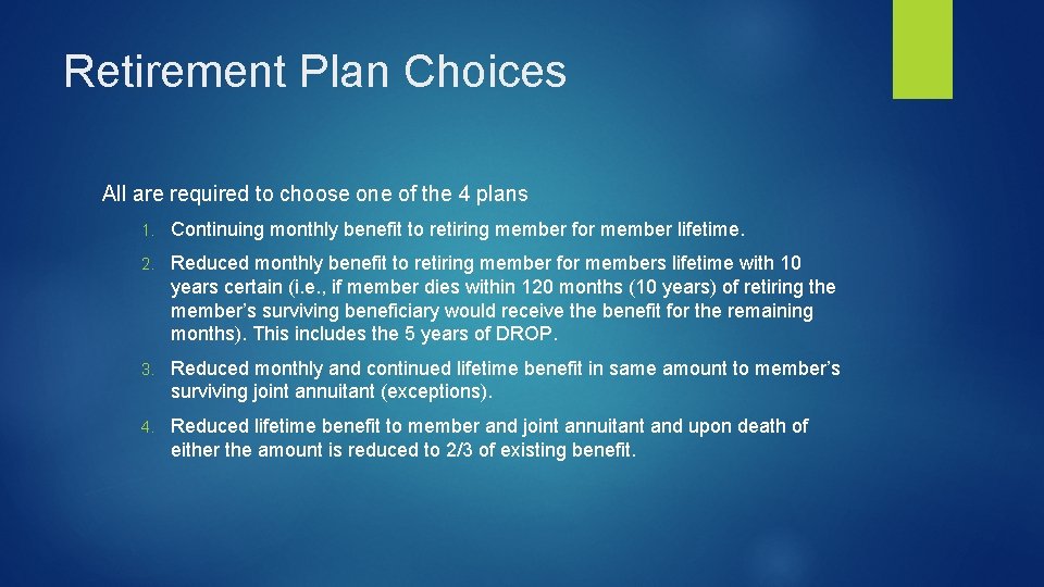 Retirement Plan Choices All are required to choose one of the 4 plans 1.